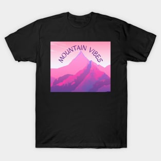Mountain vibes - good vibes in the mountains T-Shirt